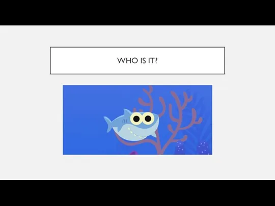 IT’S A BABY SHARK! IT IS A CHILD (SON/DAUGHTER)! WHO IS IT?