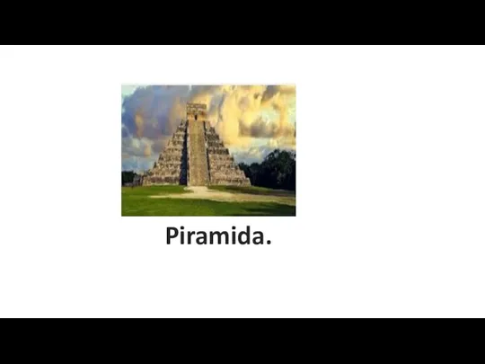 Piramida.