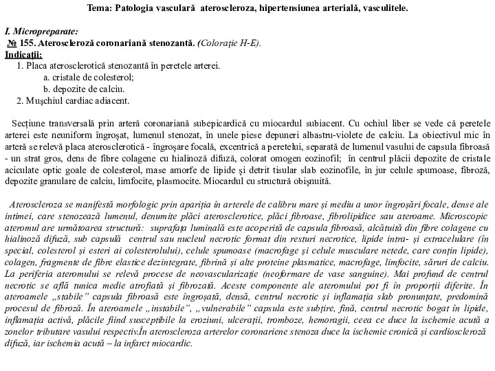 Tema: Patologia vasculară ateroscleroza, hipertensiunea arterială, vasculitele. I. Micropreparate: № 155. Ateroscleroză