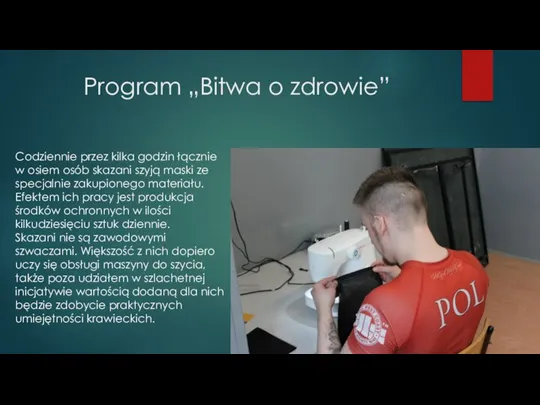 Program „Bitwa o zdrowie” Codziennie przez kilka godzin łącznie w osiem osób