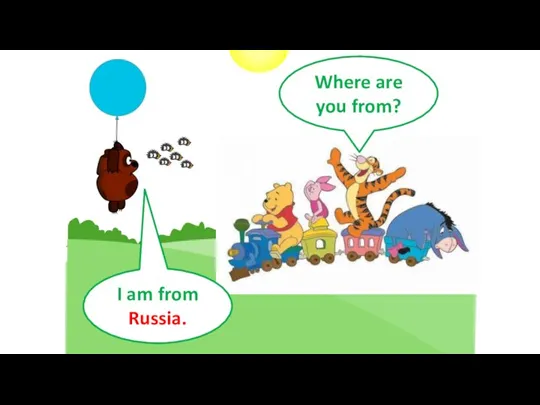 Where are you from? I am from Russia.