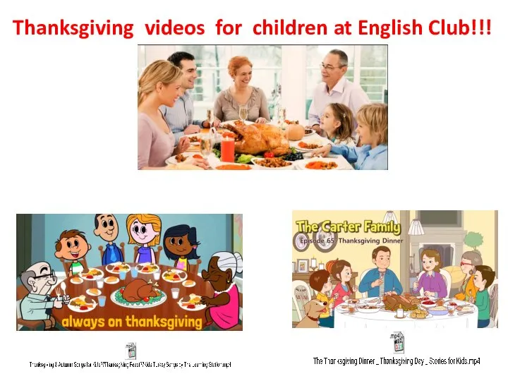 Thanksgiving videos for children at English Club!!!