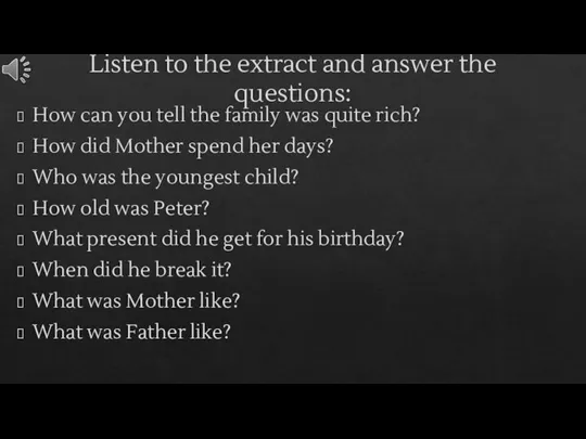 Listen to the extract and answer the questions: How can you tell