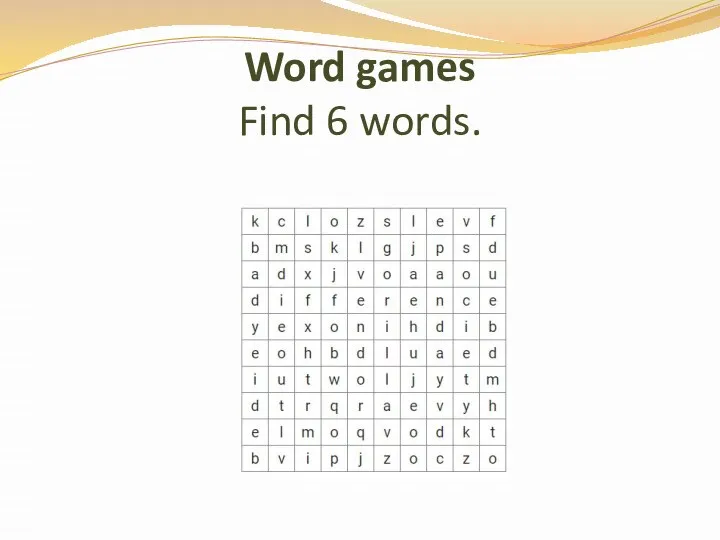 Word games Find 6 words.