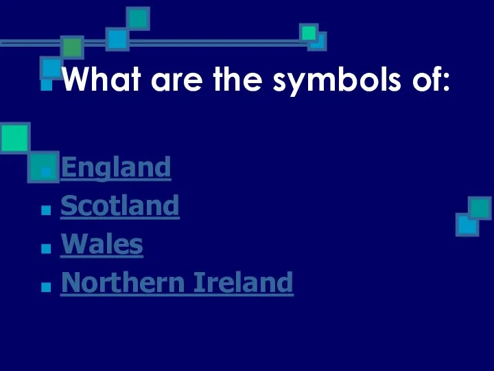 What are the symbols of: England Scotland Wales Northern Ireland