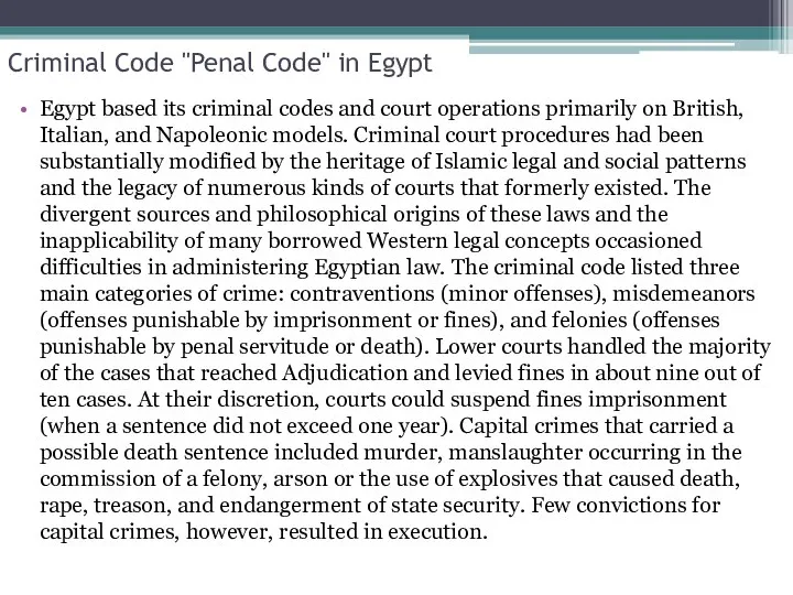 Criminal Code "Penal Code" in Egypt Egypt based its criminal codes and