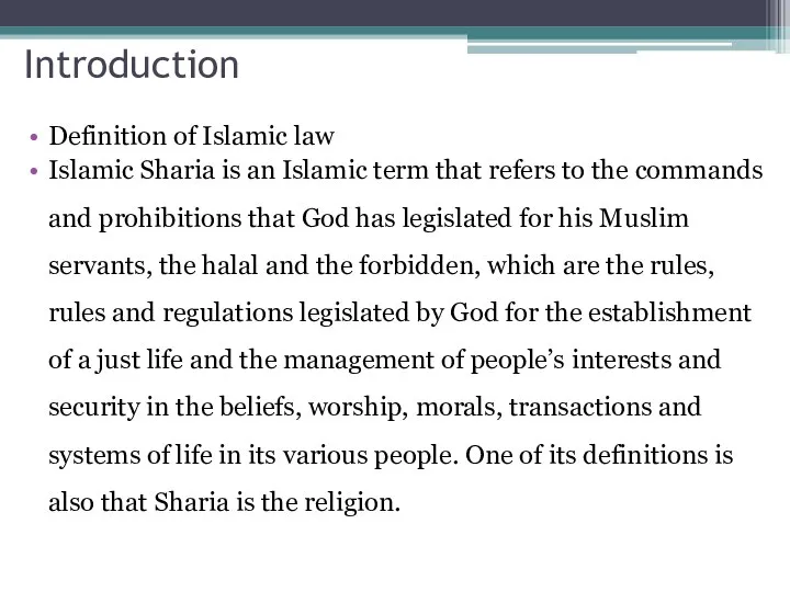 Introduction Definition of Islamic law Islamic Sharia is an Islamic term that