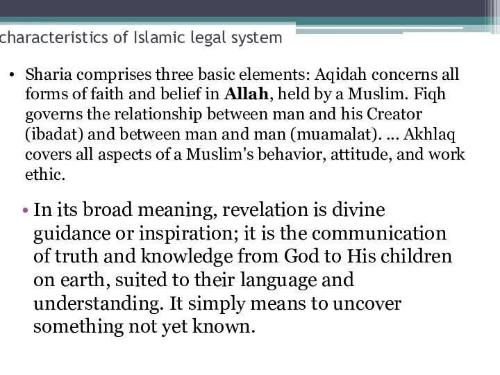 characteristics of Islamic legal system In its broad meaning, revelation is divine
