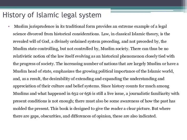 History of Islamic legal system Muslim jurisprudence in its traditional form provides