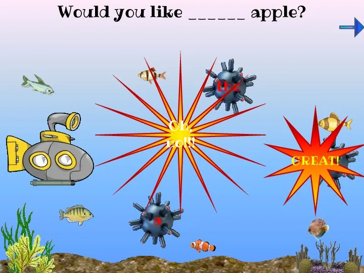 Would you like ______ apple?