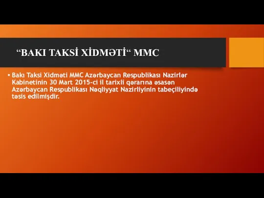 “BAKI TAKSİ XİDMƏTİ“ MMC Bakı Taksi Xidməti MMC Azərbaycan Respublikası Nazirlər Kabinetinin