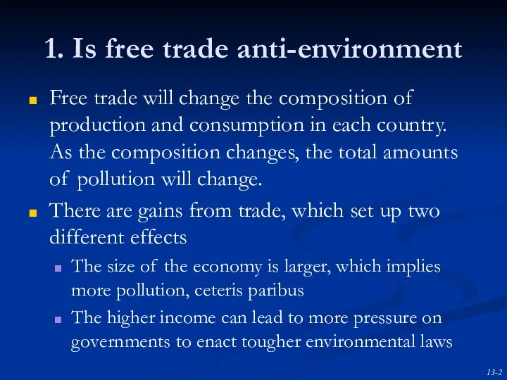 1. Is free trade anti-environment Free trade will change the composition of