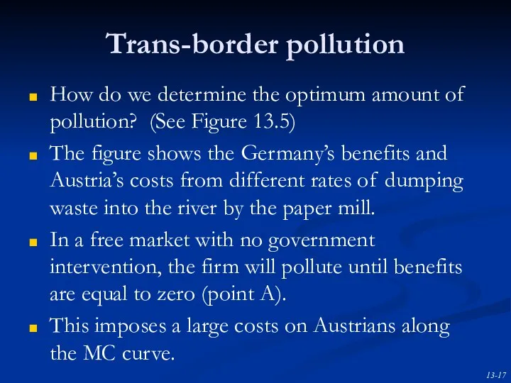 Trans-border pollution How do we determine the optimum amount of pollution? (See