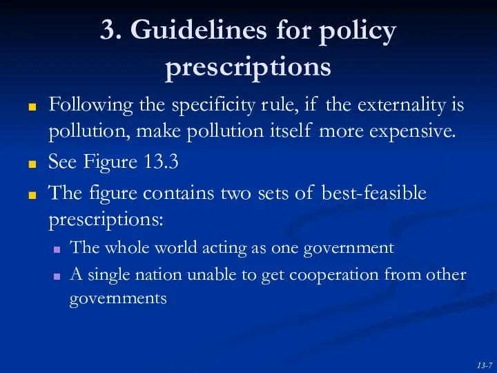 3. Guidelines for policy prescriptions Following the specificity rule, if the externality