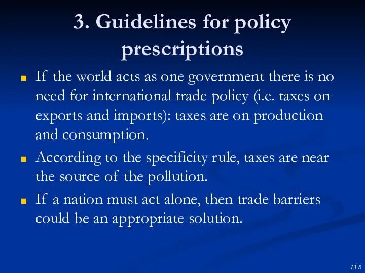 3. Guidelines for policy prescriptions If the world acts as one government