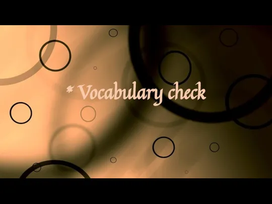 * Vocabulary check