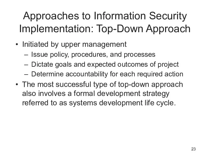 Approaches to Information Security Implementation: Top-Down Approach Initiated by upper management Issue