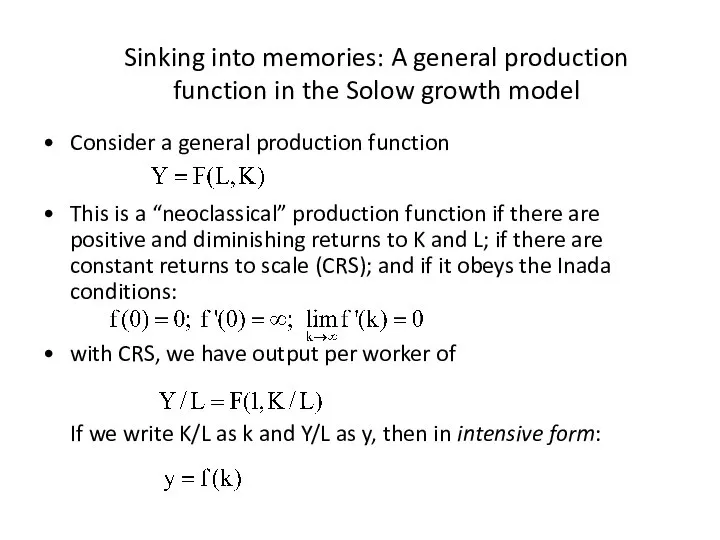 Sinking into memories: A general production function in the Solow growth model