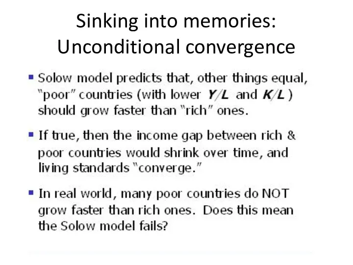 Sinking into memories: Unconditional convergence