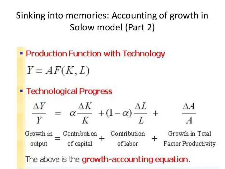 Sinking into memories: Accounting of growth in Solow model (Part 2)