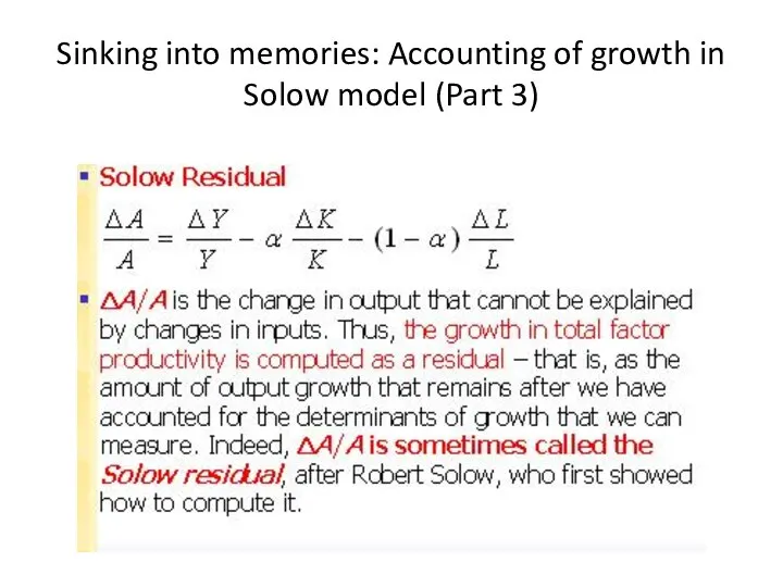 Sinking into memories: Accounting of growth in Solow model (Part 3)