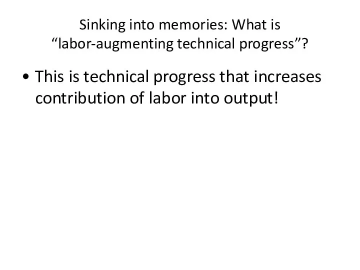 Sinking into memories: What is “labor-augmenting technical progress”? This is technical progress