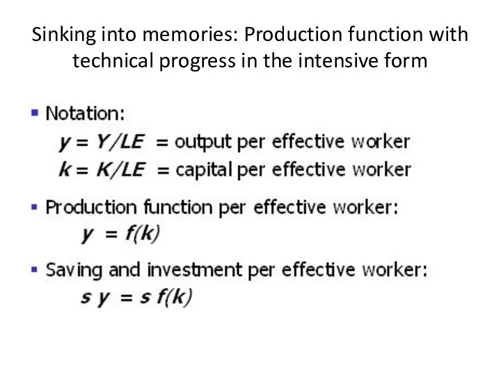 Sinking into memories: Production function with technical progress in the intensive form