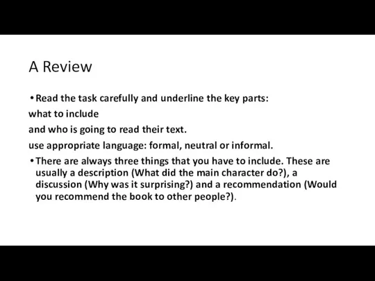 A Review Read the task carefully and underline the key parts: what