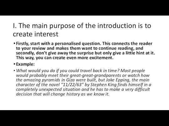 I. The main purpose of the introduction is to create interest Firstly,