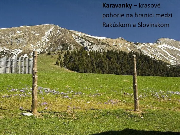 Karavanky – krasové pohorie na hranici medzi Rakúskom a Slovinskom
