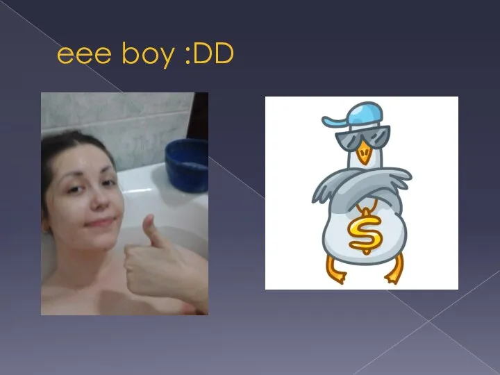 eee boy :DD