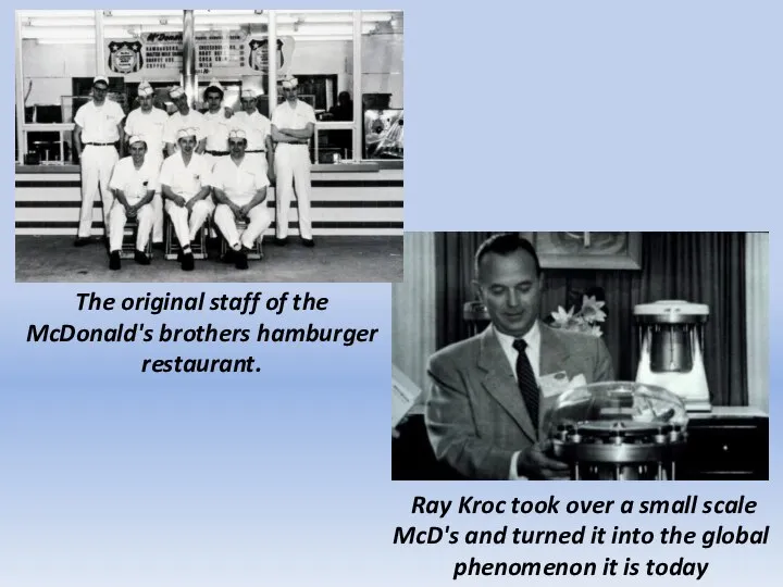 The original staff of the McDonald's brothers hamburger restaurant. Ray Kroc took