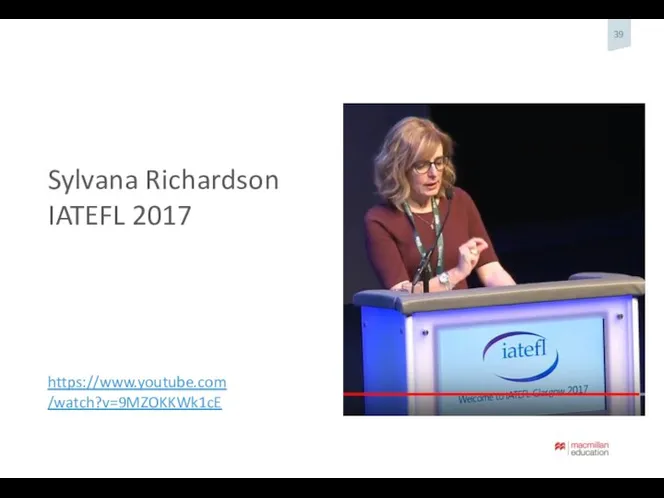 https://www.youtube.com/watch?v=9MZOKKWk1cE Sylvana Richardson IATEFL 2017