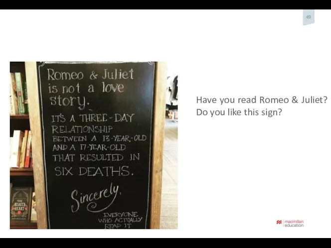 Have you read Romeo & Juliet? Do you like this sign?