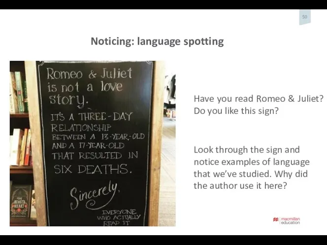 Noticing: language spotting Have you read Romeo & Juliet? Do you like