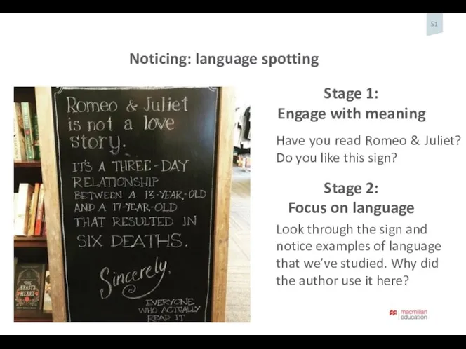 Noticing: language spotting Have you read Romeo & Juliet? Do you like
