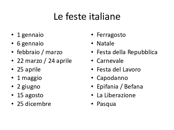 Le feste italiane 1 gennaio 6 gennaio febbraio / marzo 22 marzo