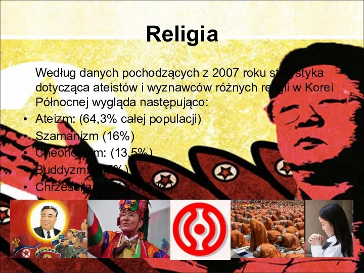 Religia Według danych pochodzących z 2007 roku statystyka dotycząca ateistów i wyznawców