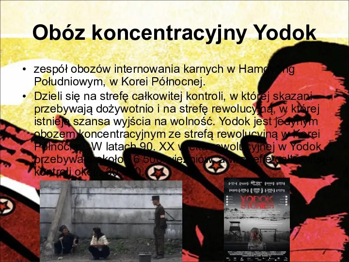 Obóz koncentracyjny Yodok zespół obozów internowania karnych w Hamgyŏng Południowym, w Korei