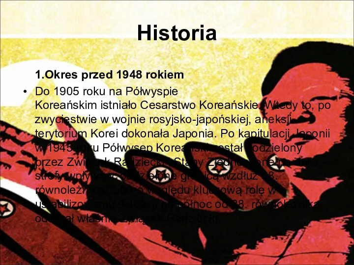 Historia 1.Okres przed 1948 rokiem Do 1905 roku na Półwyspie Koreańskim istniało
