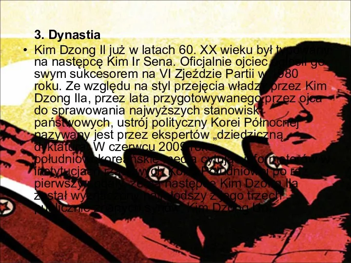 3. Dynastia Kim Dzong Il już w latach 60. XX wieku był