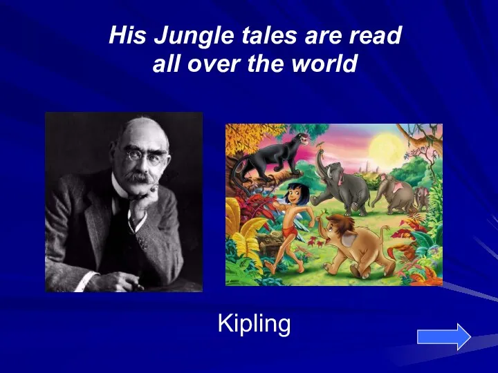 His Jungle tales are read all over the world Kipling