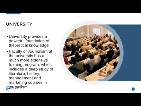 UNIVERSITY University provides a powerful foundation of theoretical knowledge Faculty of Journalism