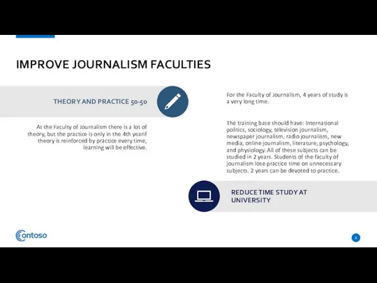 IMPROVE JOURNALISM FACULTIES At the Faculty of Journalism there is a lot