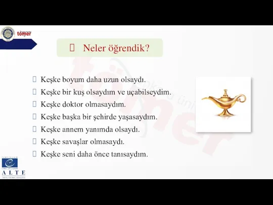 Neler öğrendik? Keşke boyum daha uzun olsaydı. Keşke bir kuş olsaydım ve