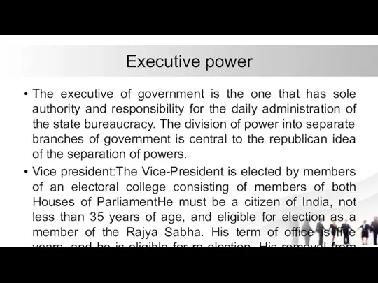 Executive power The executive of government is the one that has sole