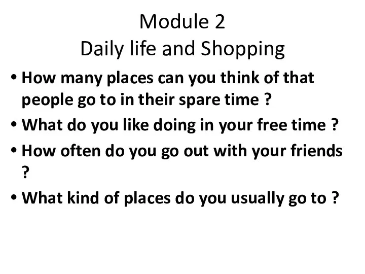 Module 2 Daily life and Shopping How many places can you think