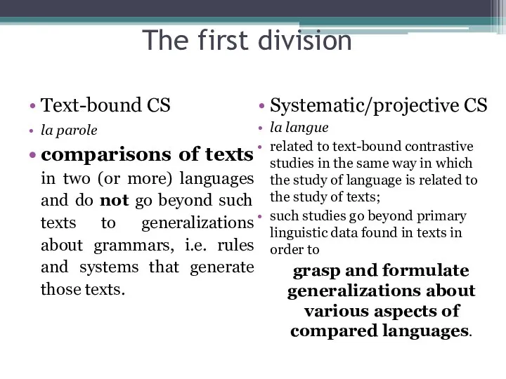 The first division Text-bound CS la parole comparisons of texts in two