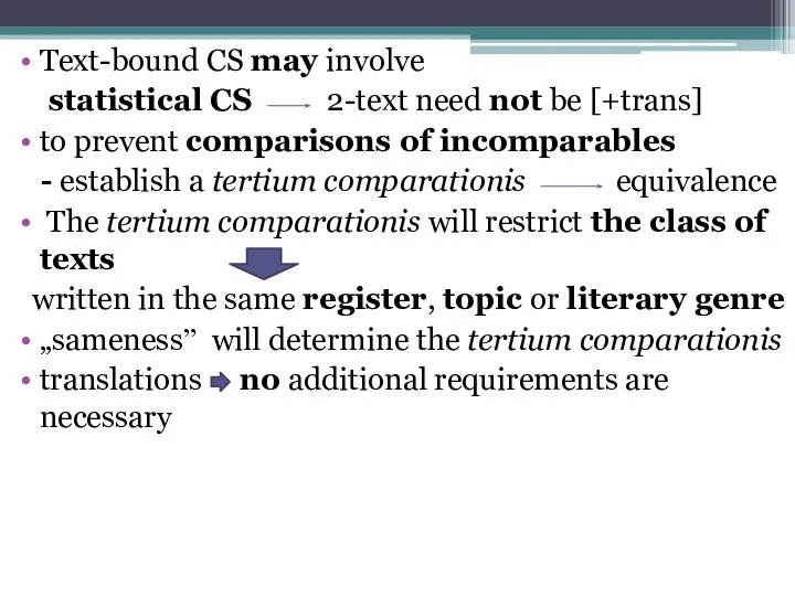 Text-bound CS may involve statistical CS 2-text need not be [+trans] to