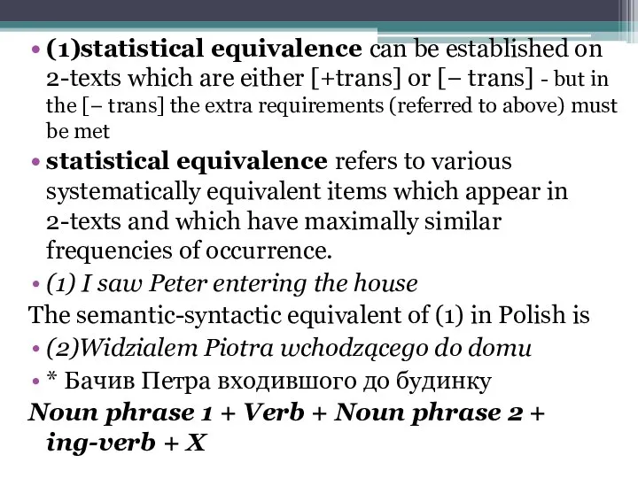 (1)statistical equivalence can be established on 2-texts which are either [+trans] or